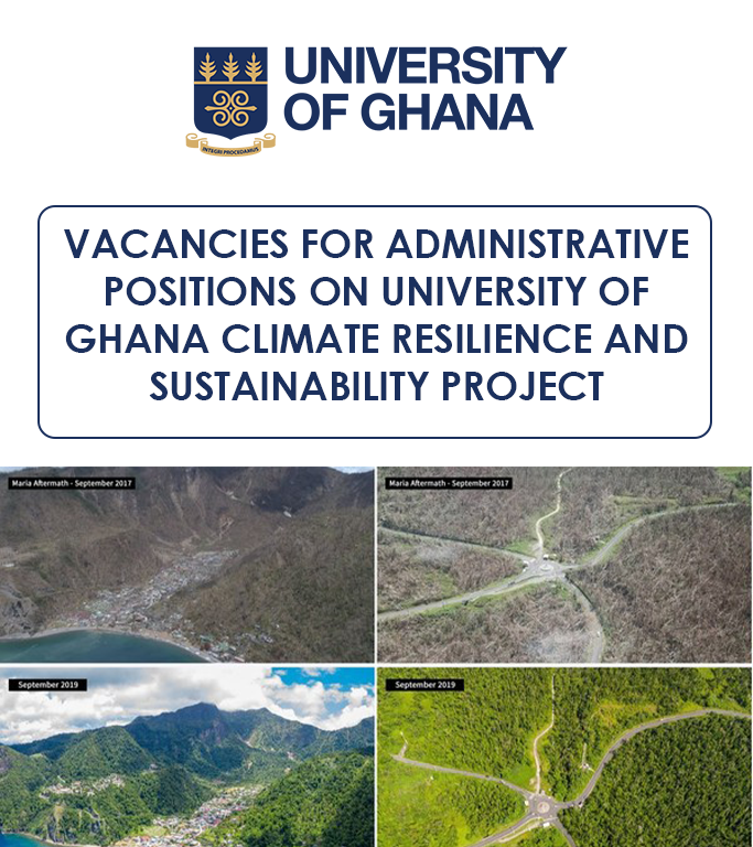 VACANCIES FOR ADMINISTRATIVE POSITIONS ON UNIVERSITY OF GHANA CLIMATE RESILIENCE AND SUSTAINABILITY PROJECT